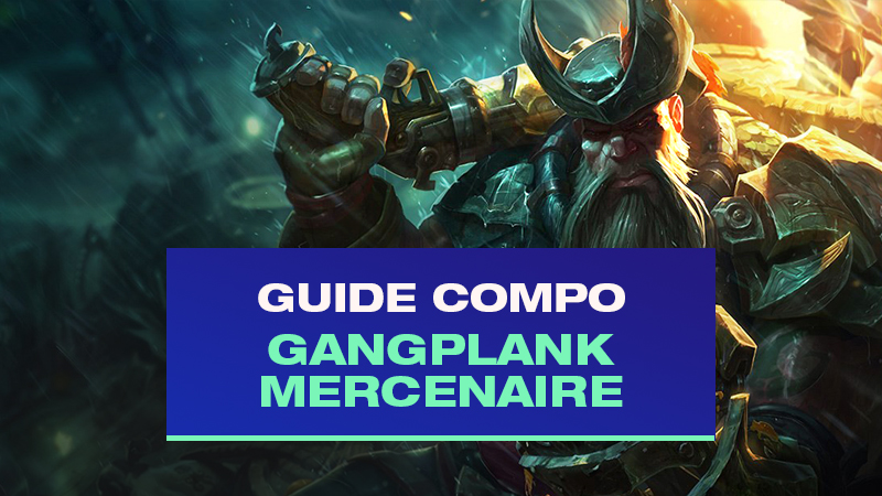 TFT：Compo Gangplank、Miss Fortune 和 Tahm Kench 與僱傭兵